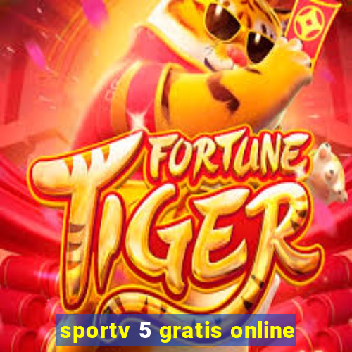 sportv 5 gratis online